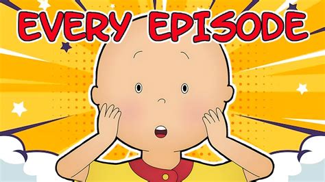 caillou episodes youtube|caillou 17 hours every single.